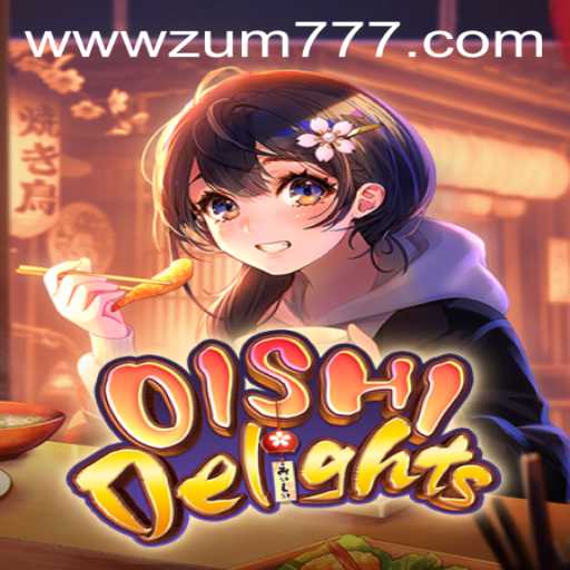 Discover the Exciting World of OishiDelights and Zum777 PH Login