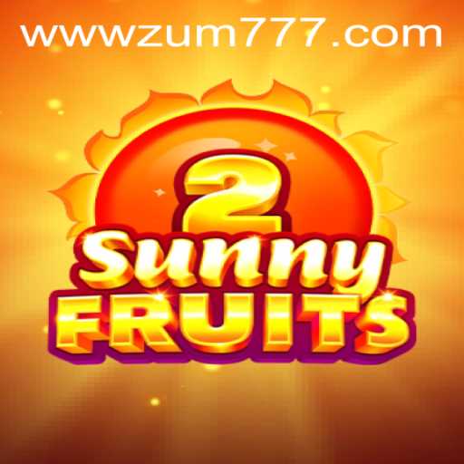 Exploring the SunnyFruits2 Game and zum777 PH Login