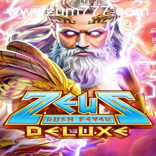Unveiling ZeusRushFeverDeluxe and its Strategic Gameplay